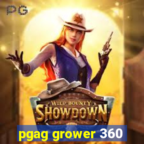 pgag grower 360